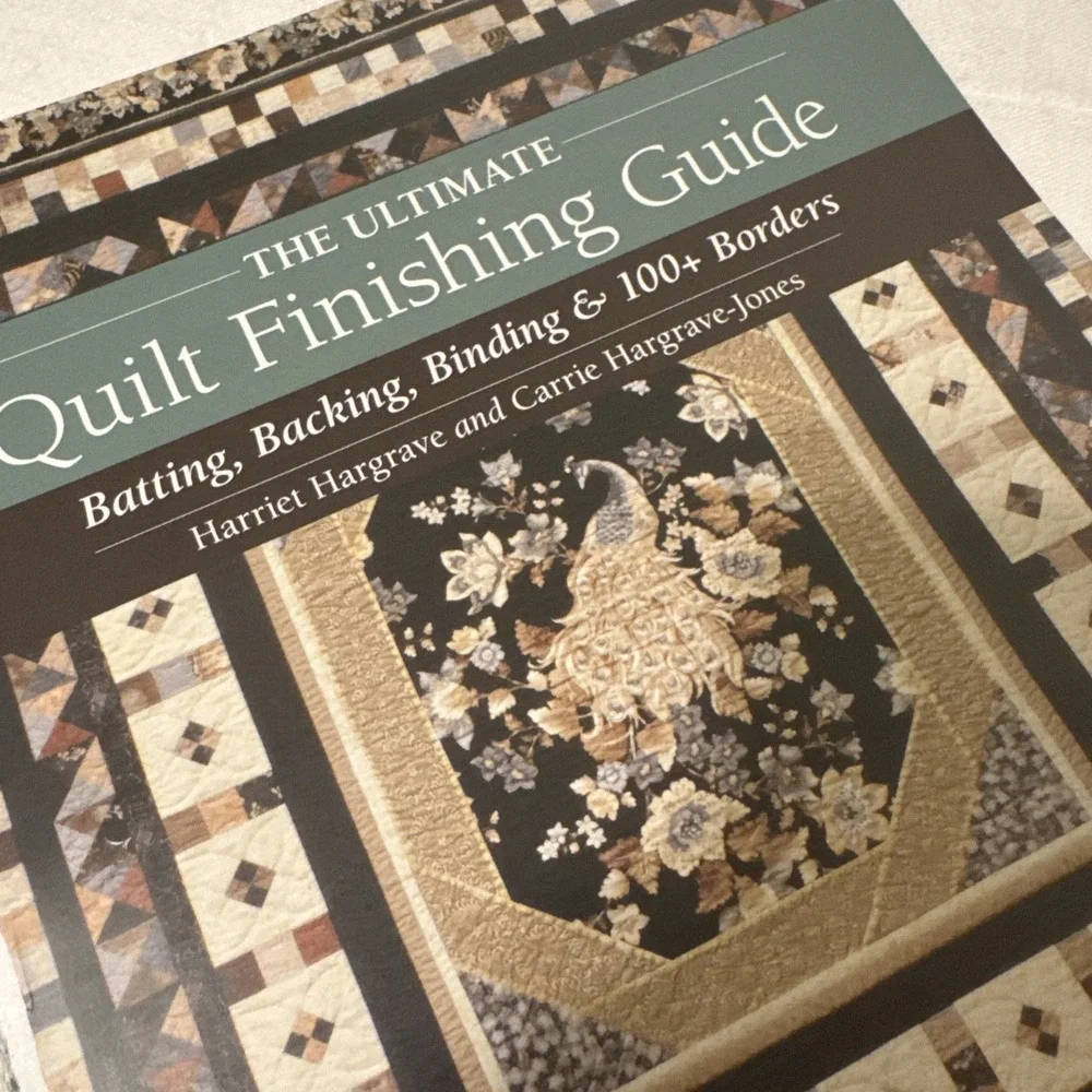 The Ultimate Quilt Finishing‎ Guide Batting, Backing, Binding, Borders Hargrove